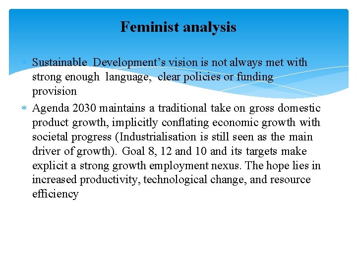 Feminist analysis Sustainable Development’s vision is not always met with strong enough language, clear