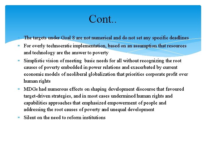 Cont. . The targets under Goal 8 are not numerical and do not set