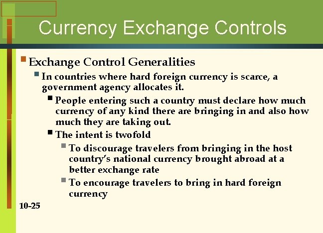 Currency Exchange Controls § Exchange Control Generalities § In countries where hard foreign currency