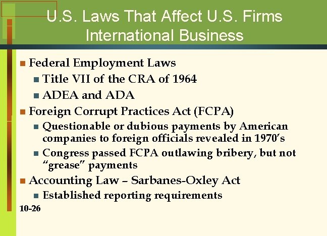 U. S. Laws That Affect U. S. Firms International Business n Federal Employment Laws