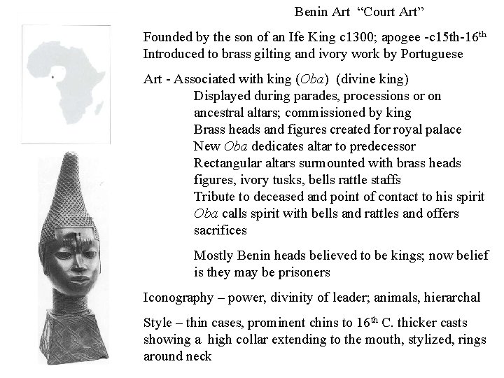 Benin Art “Court Art” Founded by the son of an Ife King c 1300;