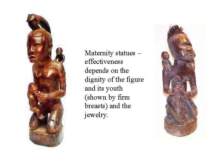 Maternity statues – effectiveness depends on the dignity of the figure and its youth