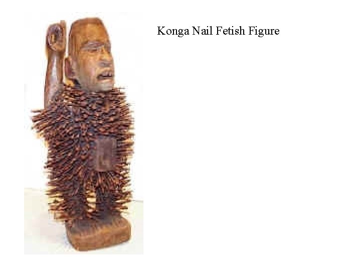 Konga Nail Fetish Figure 