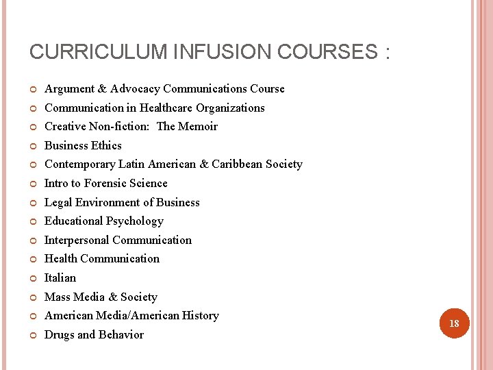 CURRICULUM INFUSION COURSES : Argument & Advocacy Communications Course Communication in Healthcare Organizations Creative
