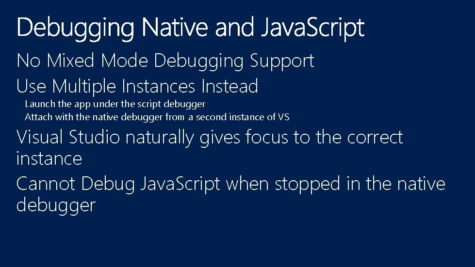 Software Debugging Using Multi No Mixed Mode Debugging Support Use Multiple Instances