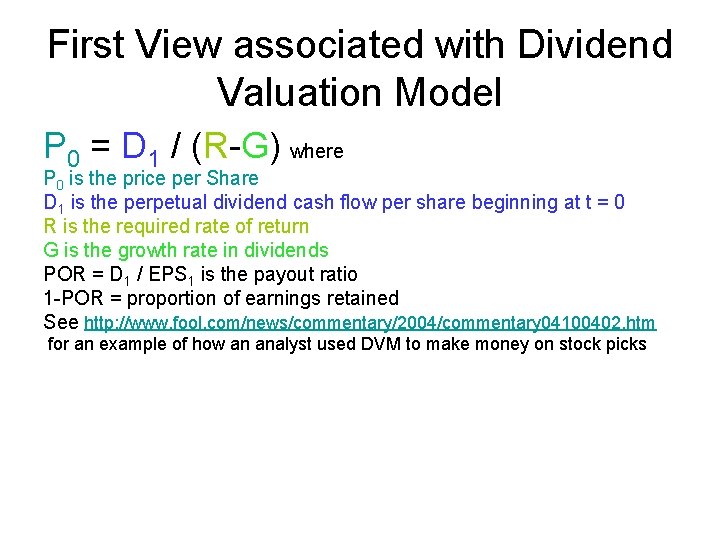 First View associated with Dividend Valuation Model P 0 = D 1 / (R-G)