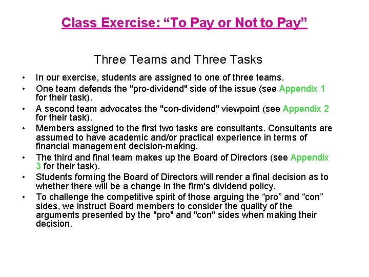 Class Exercise: “To Pay or Not to Pay” Three Teams and Three Tasks •