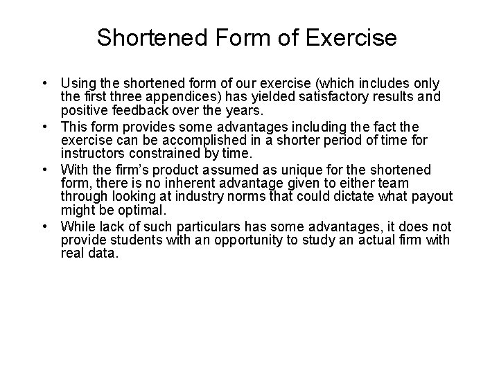 Shortened Form of Exercise • Using the shortened form of our exercise (which includes