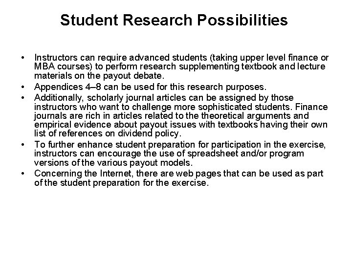 Student Research Possibilities • • • Instructors can require advanced students (taking upper level