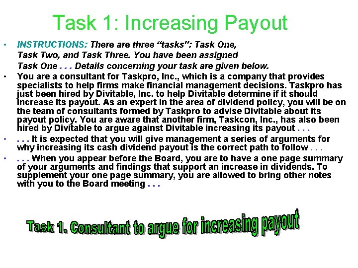 Task 1: Increasing Payout • • INSTRUCTIONS: There are three “tasks”: Task One, Task