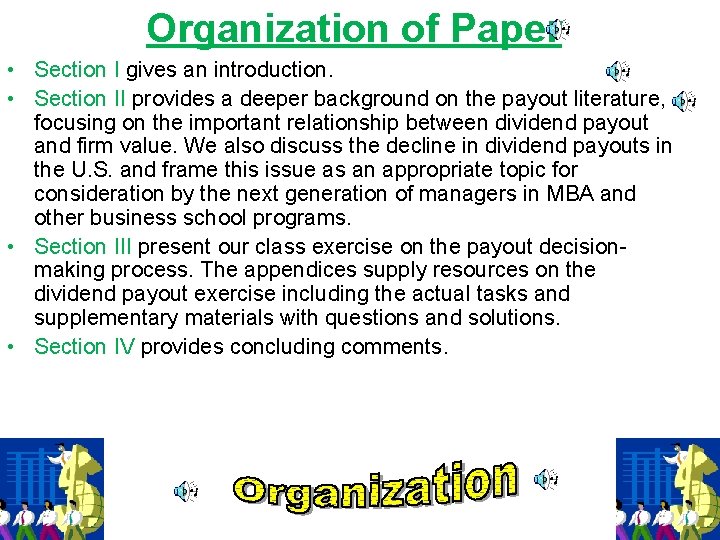 Organization of Paper • Section I gives an introduction. • Section II provides a