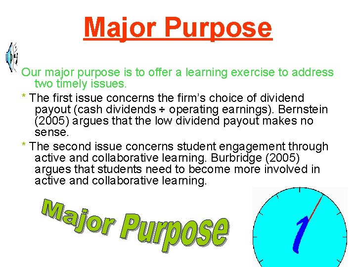 Major Purpose Our major purpose is to offer a learning exercise to address two
