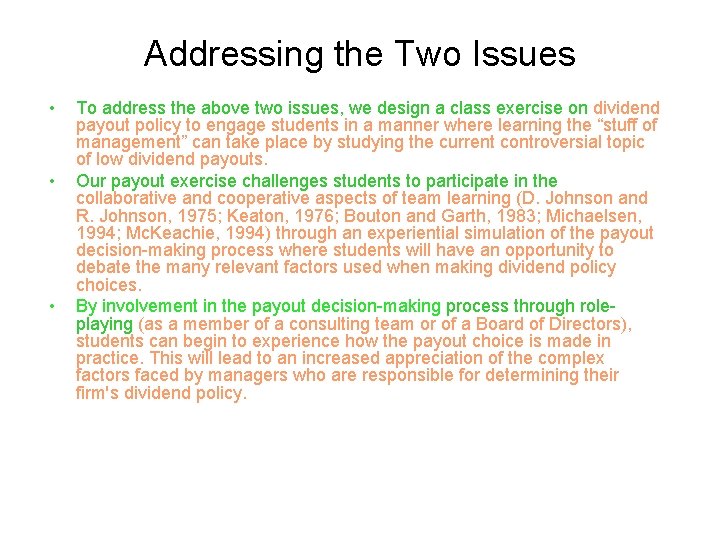 Addressing the Two Issues • • • To address the above two issues, we