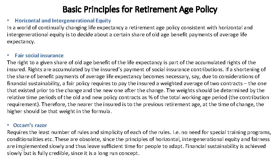 Basic Principles for Retirement Age Policy • Horizontal and Intergenerational Equity In a world