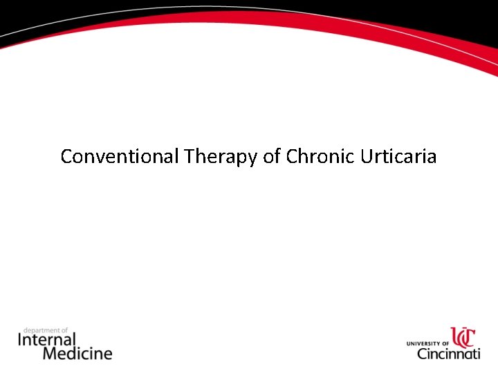 Conventional Therapy of Chronic Urticaria 