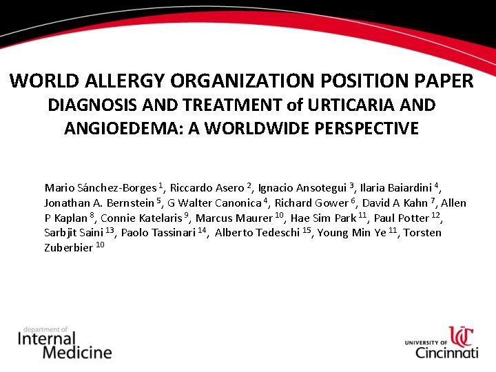 WORLD ALLERGY ORGANIZATION POSITION PAPER DIAGNOSIS AND TREATMENT of URTICARIA AND ANGIOEDEMA: A WORLDWIDE