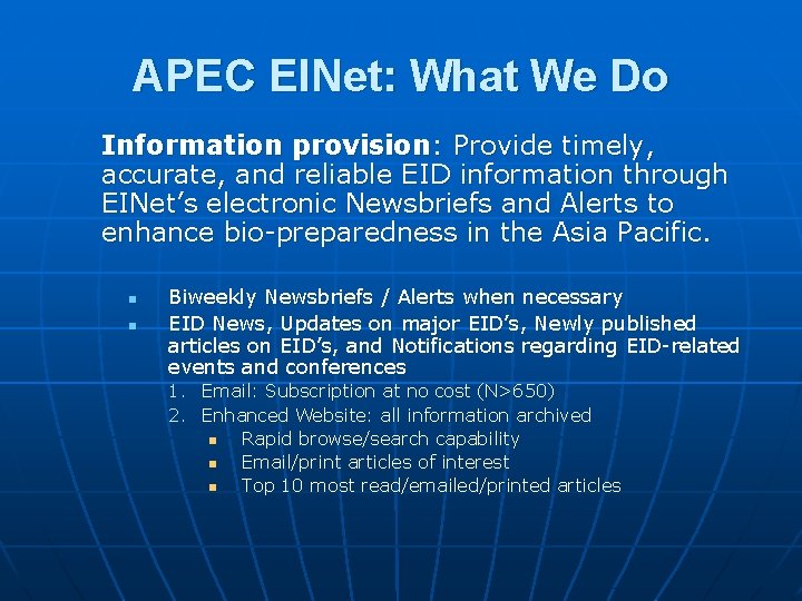 APEC EINet: What We Do Information provision: Provide timely, accurate, and reliable EID information