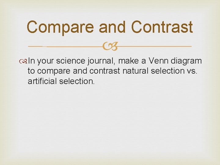 Compare and Contrast In your science journal, make a Venn diagram to compare and