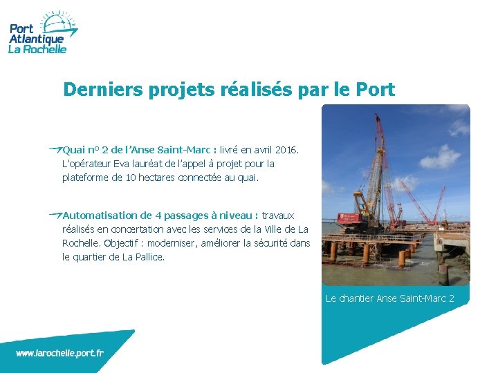 Derniers projets réalisés par le Port Quai n° 2 de l’Anse Saint-Marc : livré