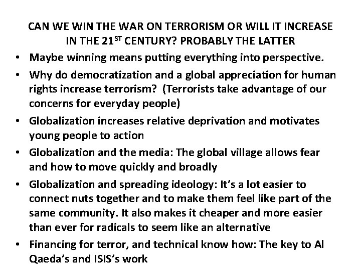  • • • CAN WE WIN THE WAR ON TERRORISM OR WILL IT