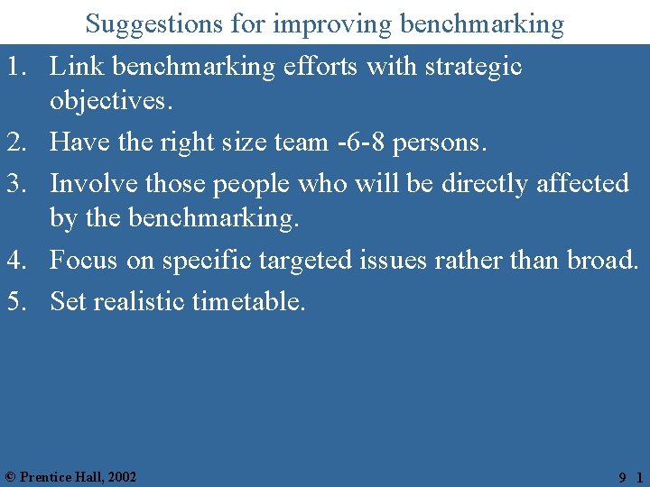 1. 2. 3. 4. 5. Suggestions for improving benchmarking Link benchmarking efforts with strategic