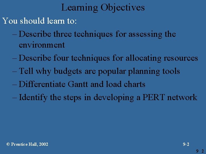 Learning Objectives You should learn to: – Describe three techniques for assessing the environment