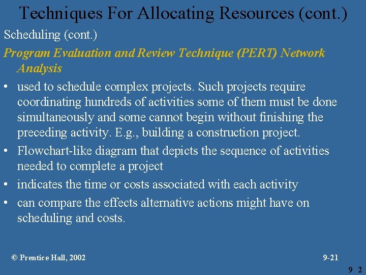 Techniques For Allocating Resources (cont. ) Scheduling (cont. ) Program Evaluation and Review Technique