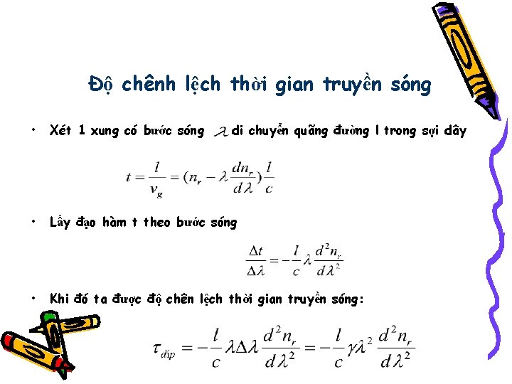 Độ chênh lệch thời gian truyền sóng • Xét 1 xung có bước sóng