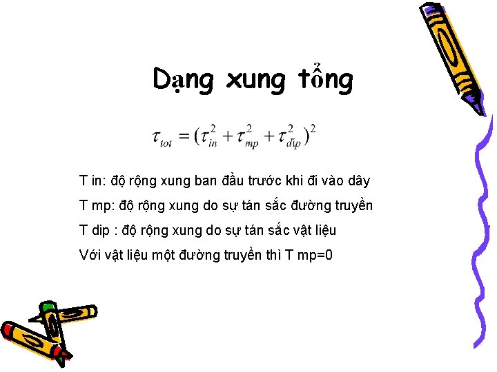 Dạng xung tổng T in: độ rộng xung ban đầu trước khi đi vào