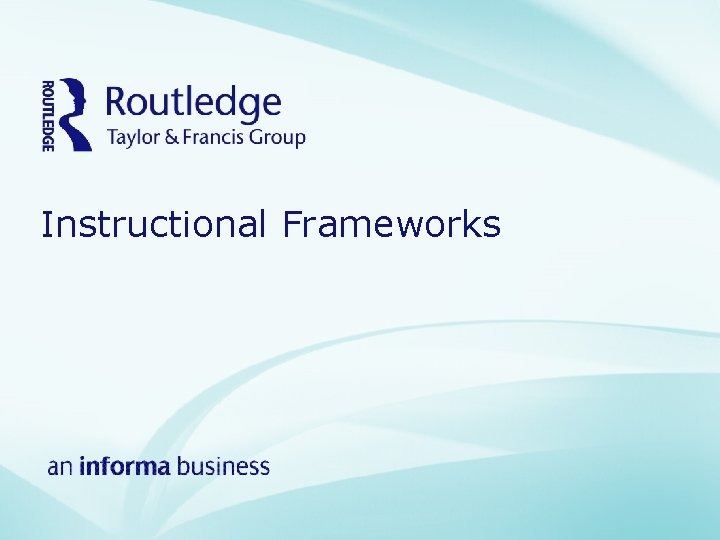 Instructional Frameworks 