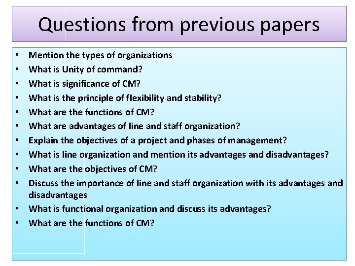 Questions from previous papers Mention the types of organizations What is Unity of command?