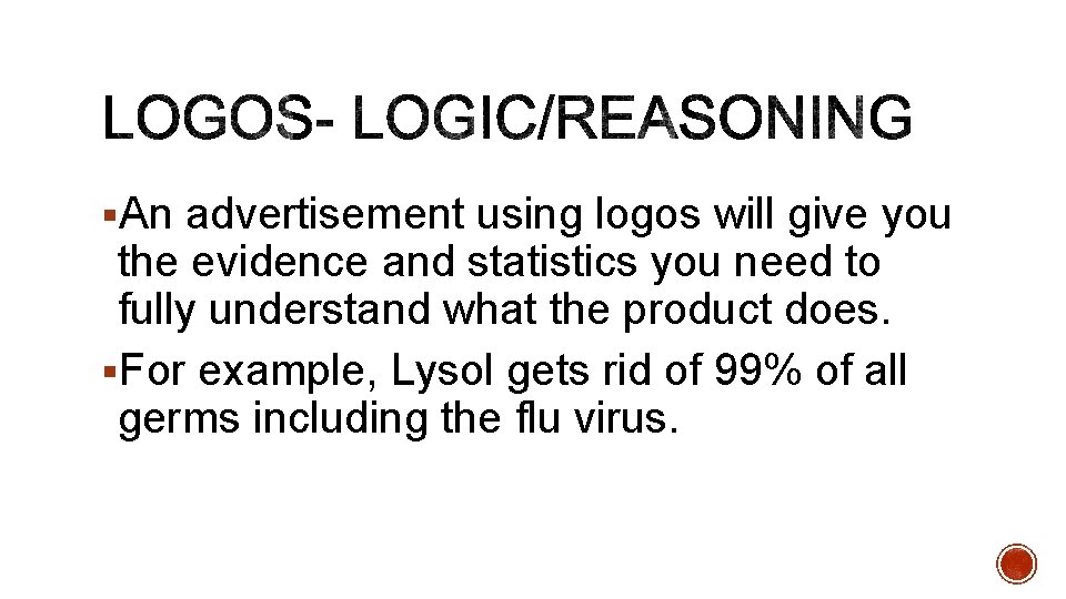 §An advertisement using logos will give you the evidence and statistics you need to