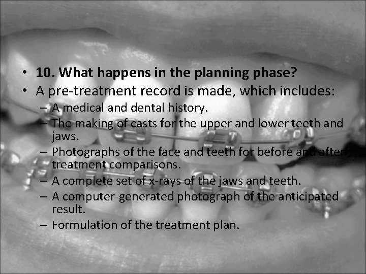 • 10. What happens in the planning phase? • A pre-treatment record is • 10. What happens in the planning phase? • A pre-treatment record is