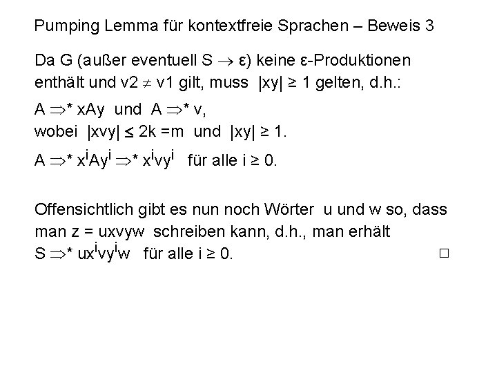 Pumping Lemma für kontextfreie Sprachen – Beweis 3 Da G (außer eventuell S ε)