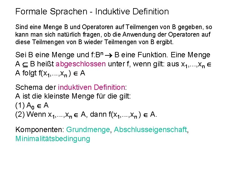 Formale Sprachen - Induktive Definition Sind eine Menge B und Operatoren auf Teilmengen von