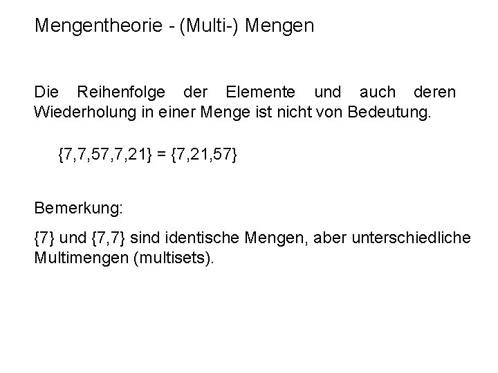 Mengentheorie - (Multi-) Mengen Die Reihenfolge der Elemente und auch deren Wiederholung in einer