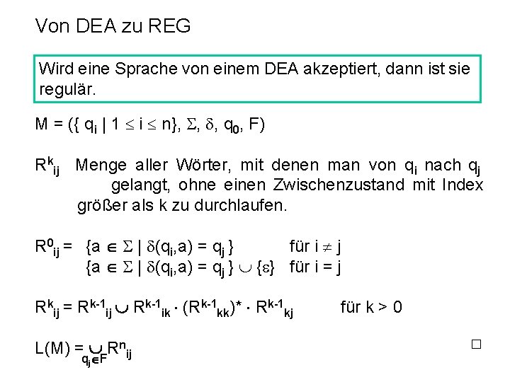 Von DEA zu REG Wird eine Sprache von einem DEA akzeptiert, dann ist sie