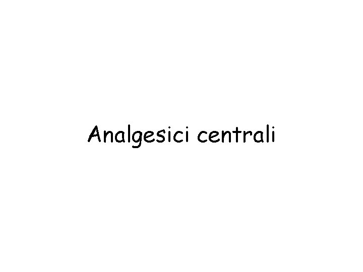 Analgesici centrali 