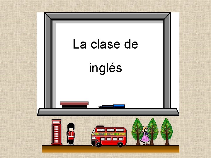 La clase de inglés 