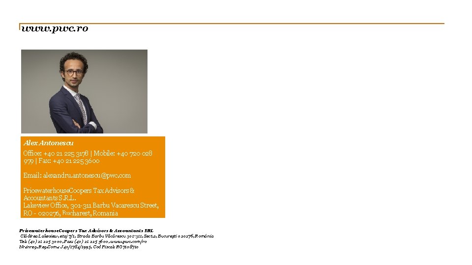 www. pwc. ro Alex Antonescu Office: +40 21 225 3178 | Mobile: +40 720