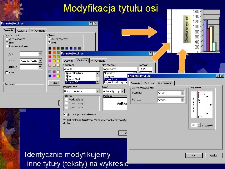 Modyfikacja tytułu osi Identycznie modyfikujemy inne tytuły (teksty) na wykresie 