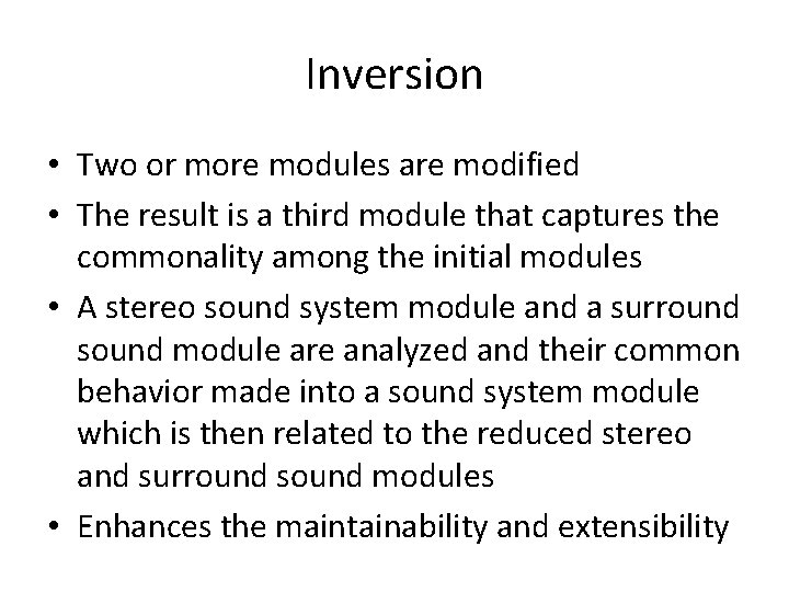 Inversion • Two or more modules are modified • The result is a third