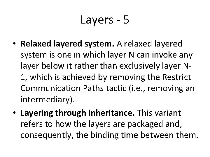 Layers - 5 • Relaxed layered system. A relaxed layered system is one in