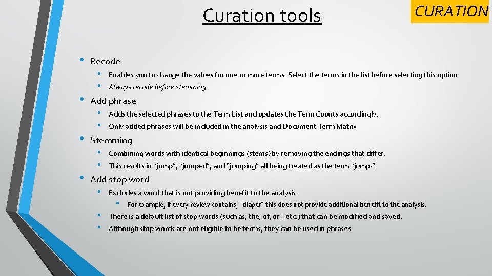 Curation tools • • CURATION Recode • • Enables you to change the values