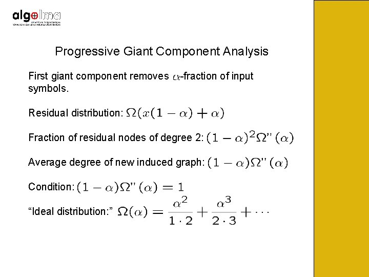 Progressive Giant Component Analysis First giant component removes symbols. -fraction of input Residual distribution: