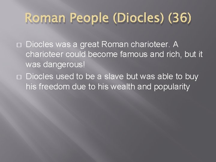 Roman People (Diocles) (36) � � Diocles was a great Roman charioteer. A charioteer