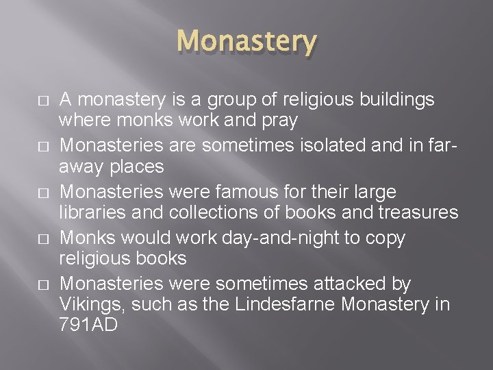 Monastery � � � A monastery is a group of religious buildings where monks