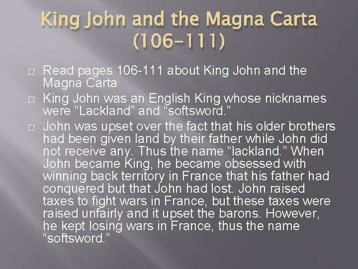 King John and the Magna Carta (106 -111) � � � Read pages 106