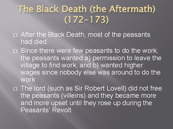 The Black Death (the Aftermath) (172 -173) � � � After the Black Death,