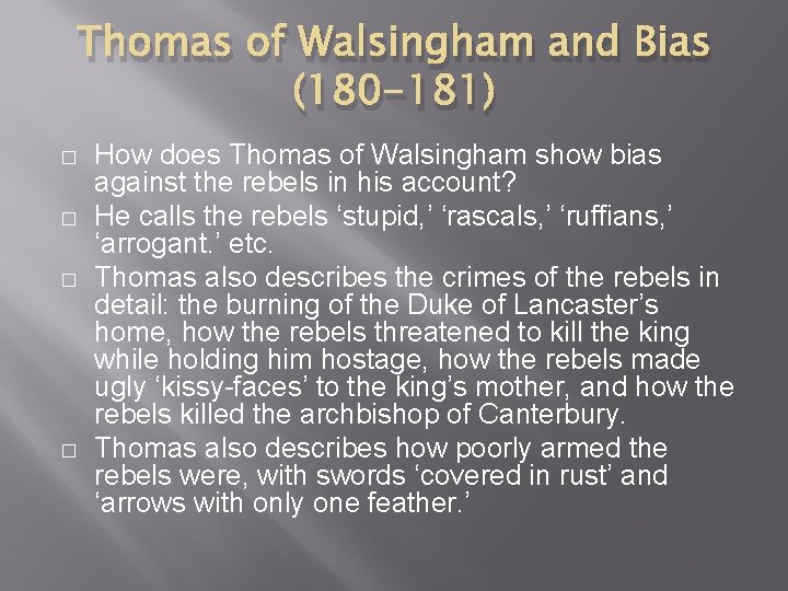 Thomas of Walsingham and Bias (180 -181) � � How does Thomas of Walsingham